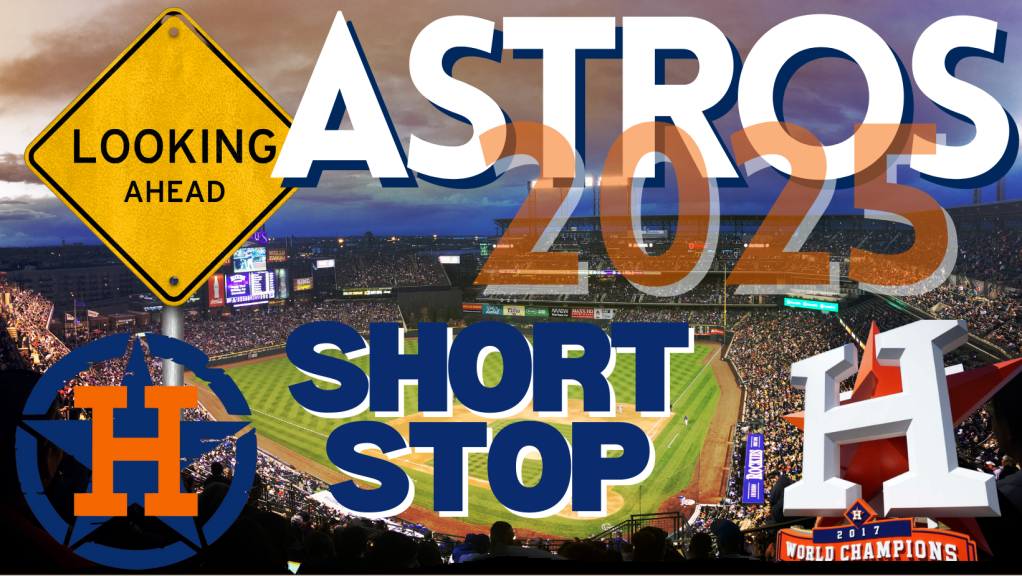 Astros 2025 – A Quick View of the Shortstop&nbsp;Position