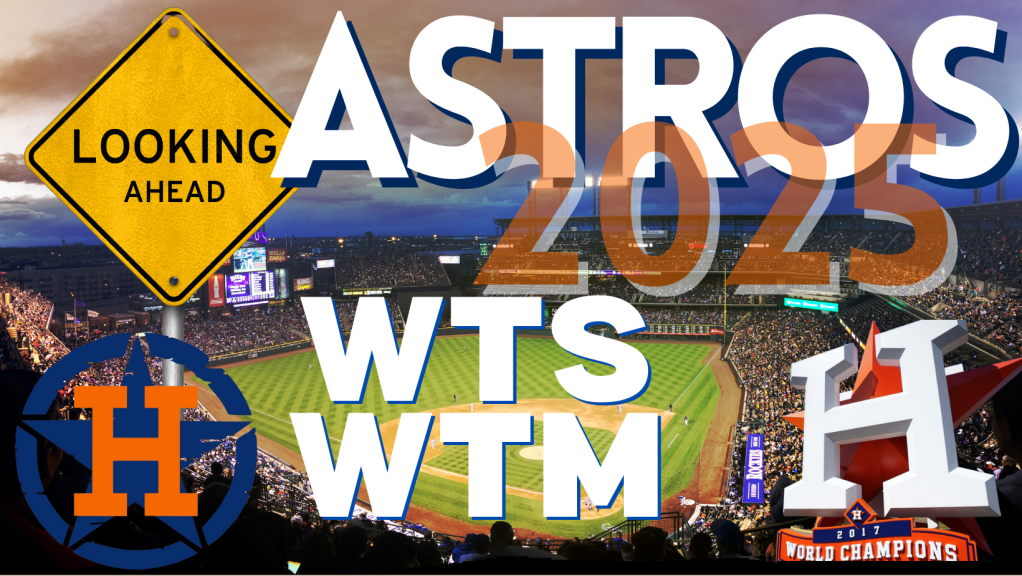 Astros’ 2025 Offseason:&nbsp;WTSWTM