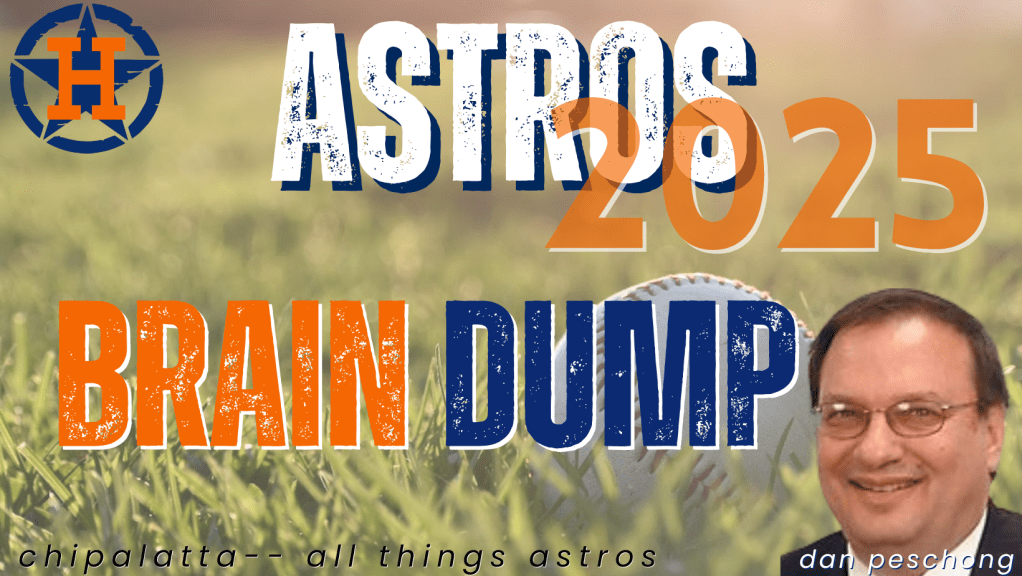 Astros’ brain dump