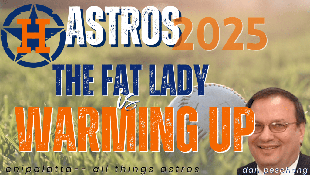 Astros 2025: The Fat Lady is Warming&nbsp;Up