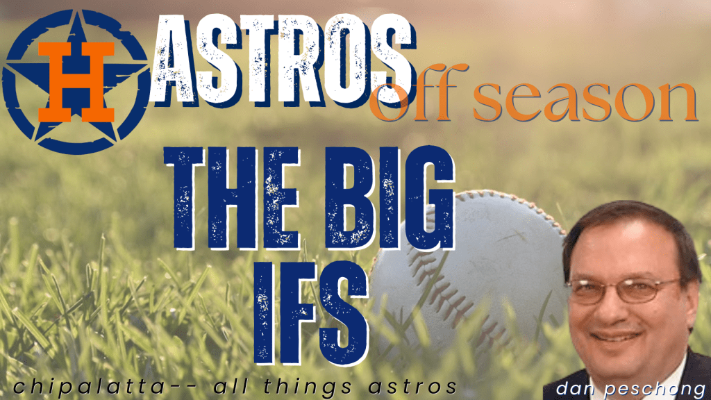 Astros 2026 Look Ahead – The Big&nbsp;Ifs….