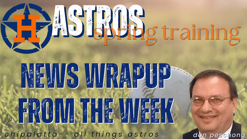 Astros’ Spring Training: News from this week