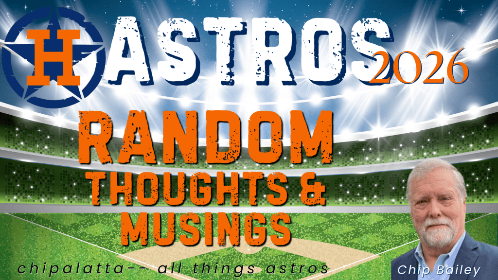 Astros’ random thoughts &&nbsp;musings